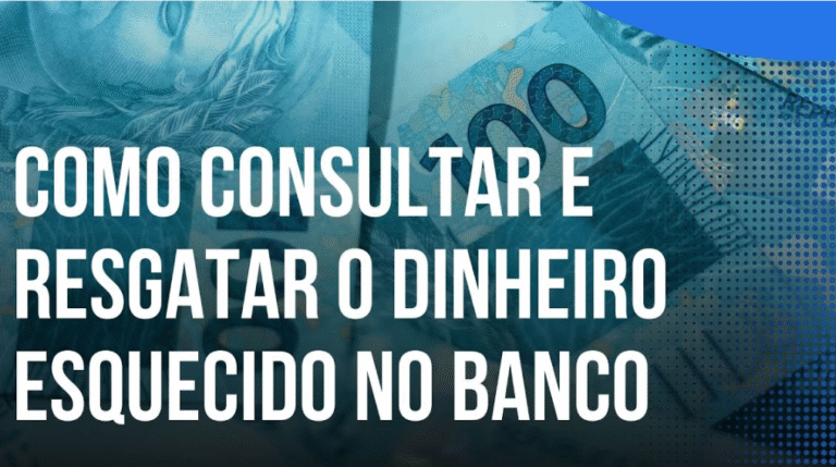 Você Pode Ter Dinheiro Esquecido nos Bancos – Veja Como Recuperar!